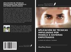 Copertina di APLICACIÓN DE TÉCNICAS IMPULSADAS POR MODELO A SISTEMAS EMPOTRADOS