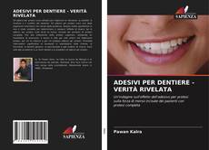 Portada del libro de ADESIVI PER DENTIERE - VERITÀ RIVELATA