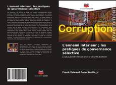 Buchcover von L'ennemi intérieur ; les pratiques de gouvernance sélective