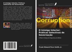 Portada del libro de O Inimigo Interior; Práticas Selectivas de Governação