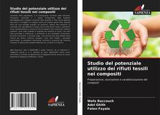 Buchcover von Studio del potenziale utilizzo dei rifiuti tessili nei compositi