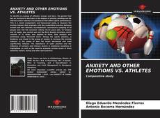 ANXIETY AND OTHER EMOTIONS VS. ATHLETES kitap kapağı