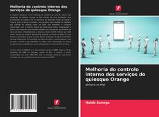 Buchcover von Melhoria do controlo interno dos serviços do quiosque Orange