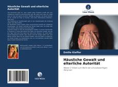 Couverture de Häusliche Gewalt und elterliche Autorität