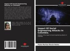 Bookcover of Impact Of Social Engineering Attacks In Colombia.