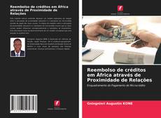 Bookcover of Reembolso de créditos em África através de Proximidade de Relações