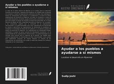 Bookcover of Ayudar a los pueblos a ayudarse a sí mismos