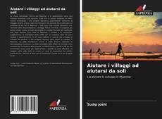 Bookcover of Aiutare i villaggi ad aiutarsi da soli