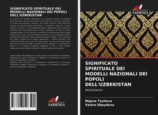 Portada del libro de SIGNIFICATO SPIRITUALE DEI MODELLI NAZIONALI DEI POPOLI DELL'UZBEKISTAN