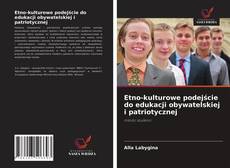 Bookcover of Etno-kulturowe podejście do edukacji obywatelskiej i patriotycznej