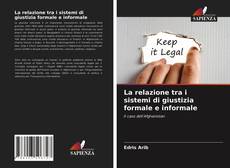 Bookcover of La relazione tra i sistemi di giustizia formale e informale