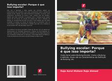 Bookcover of Bullying escolar: Porque é que isso importa?