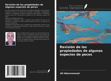 Revisión de las propiedades de algunas especies de peces kitap kapağı