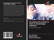 Copertina di Screening di emolisi in vitro in ematologia cellulare