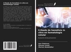 Cribado de hemólisis in vitro en hematología celular kitap kapağı