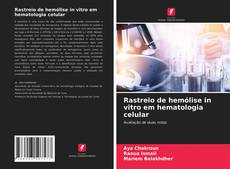 Bookcover of Rastreio de hemólise in vitro em hematologia celular