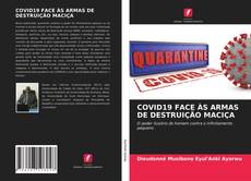 Buchcover von COVID19 FACE ÀS ARMAS DE DESTRUIÇÃO MACIÇA