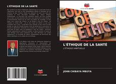 Couverture de L'ÉTHIQUE DE LA SANTÉ