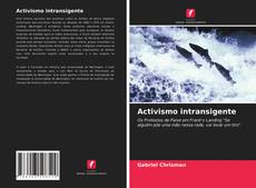 Portada del libro de Activismo intransigente