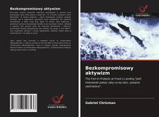 Bookcover of Bezkompromisowy aktywizm