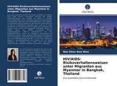 Portada del libro de HIV/AIDS-Risikoverhaltensweisen unter Migranten aus Myanmar in Bangkok, Thailand