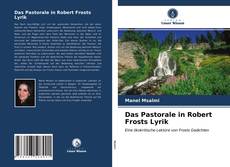 Couverture de Das Pastorale in Robert Frosts Lyrik