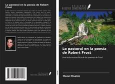 Borítókép a  Lo pastoral en la poesía de Robert Frost - hoz