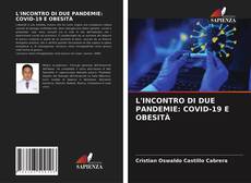 L'INCONTRO DI DUE PANDEMIE: COVID-19 E OBESITÀ的封面