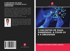 Buchcover von O ENCONTRO DE DUAS PANDEMIAS: A COVID-19 E A OBESIDADE