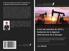 Portada del libro de Crisis del petróleo de 1973 y fundación de la Agencia Internacional de la Energía