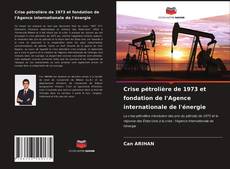 Borítókép a  Crise pétrolière de 1973 et fondation de l'Agence internationale de l'énergie - hoz