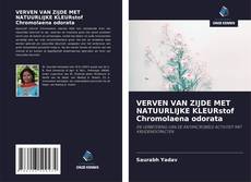 Bookcover of VERVEN VAN ZIJDE MET NATUURLIJKE KLEURstof Chromolaena odorata