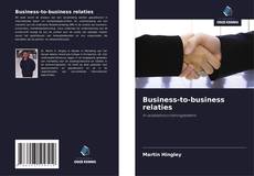 Bookcover of Business-to-business relaties