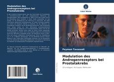 Copertina di Modulation des Androgenrezeptors bei Prostatakrebs