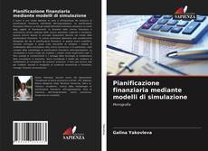 Portada del libro de Pianificazione finanziaria mediante modelli di simulazione