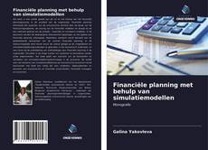 Bookcover of Financiële planning met behulp van simulatiemodellen