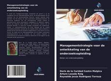 Bookcover of Managementstrategie voor de ontwikkeling van de onderzoeksopleiding