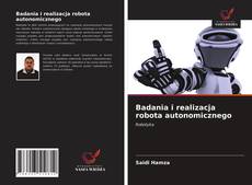 Buchcover von Badania i realizacja robota autonomicznego