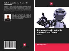 Copertina di Estudo e realização de um robô autónomo