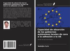 Buchcover von Capacidad de absorción de los gobiernos autónomos locales de cara a la adhesión a la UE