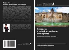 Bookcover of Szczecin Ciudad atractiva e inteligente