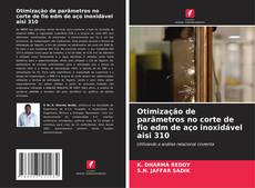 Buchcover von Otimização de parâmetros no corte de fio edm de aço inoxidável aisi 310