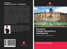 Bookcover of Szczecin Cidade Atraente e Inteligente