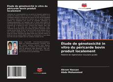 Portada del libro de Étude de génotoxicité in vitro du péricarde bovin produit localement