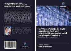 Bookcover of In vitro onderzoek naar genotoxiciteit van plaatselijk geproduceerd runderpericardium