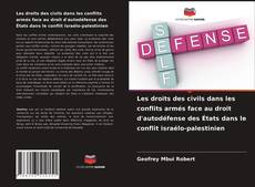 Buchcover von Les droits des civils dans les conflits armés face au droit d'autodéfense des États dans le conflit israélo-palestinien