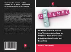 Buchcover von Os Direitos dos Civis em Conflitos Armados face ao Direito à Auto-Defesa do Estado no Conflito Israel-Palestina