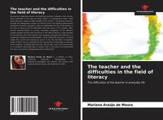 Borítókép a  The teacher and the difficulties in the field of literacy - hoz