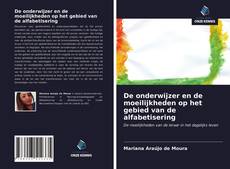 Bookcover of De onderwijzer en de moeilijkheden op het gebied van de alfabetisering