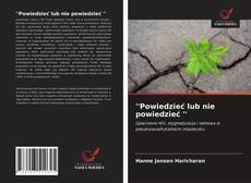 Bookcover of 'Powiedzieć lub nie powiedzieć '